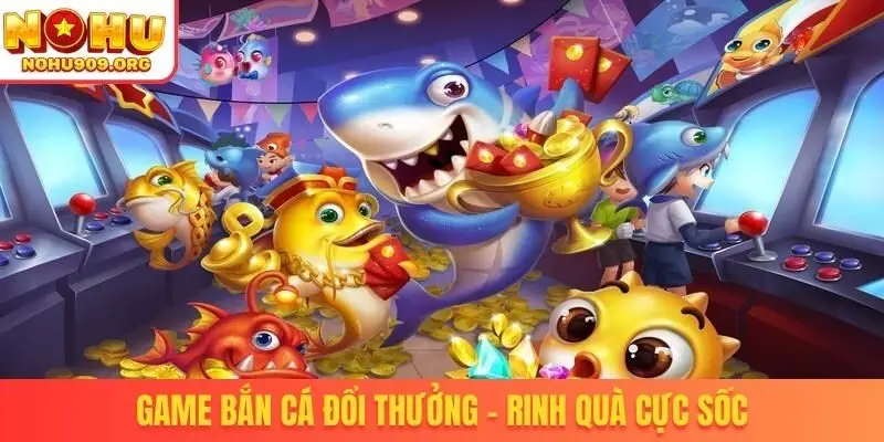 Bắn Cá Đổi Thưởng - Trải Nghiệm Giải Trí Đại Dương Ấn Tượng - winzuno69