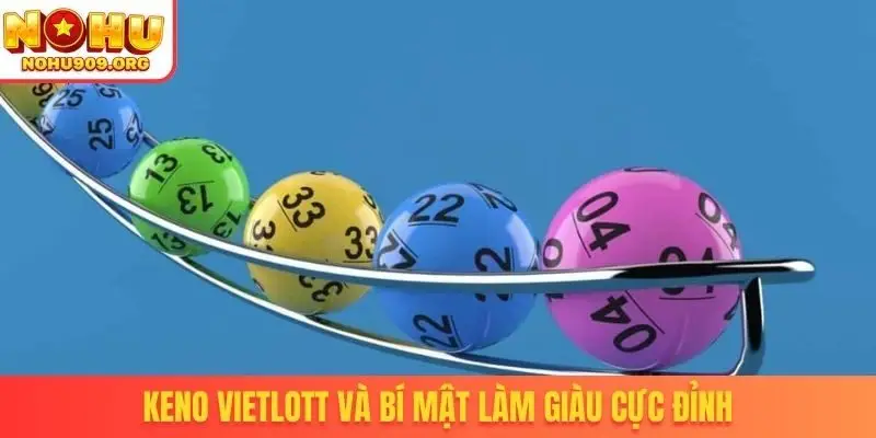 Keno Vietlott - Bí Kíp Săn Thưởng Cực Lớn Cho Tay Cược - winzuno69